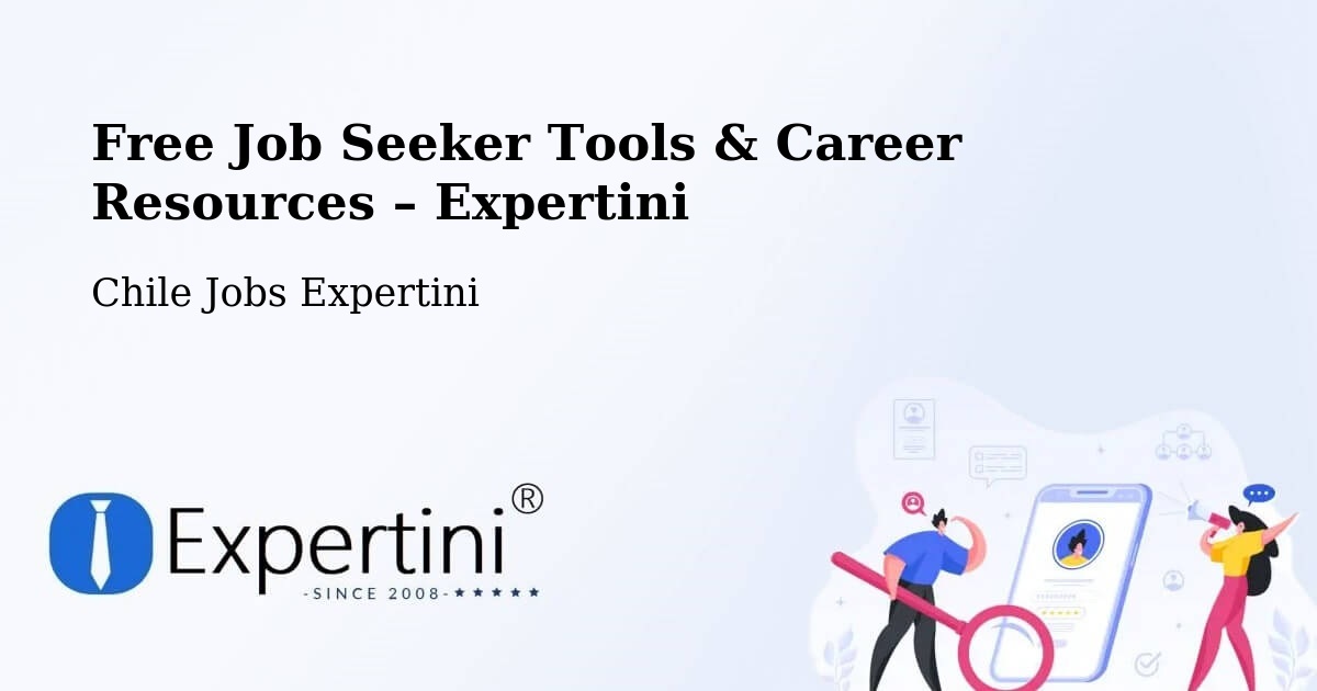 Free Job Seeker Tools & Career Resources – Chépica - Chépica, Chile Jobs Expertini