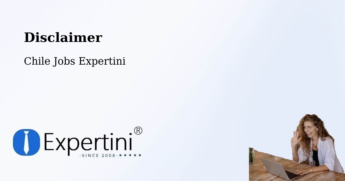 Disclaimer – Chépica - Chile Jobs Expertini