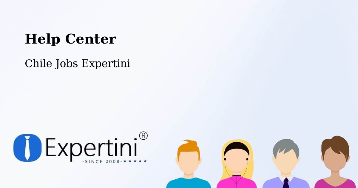 Help Center – Chépica - Chile Jobs Expertini