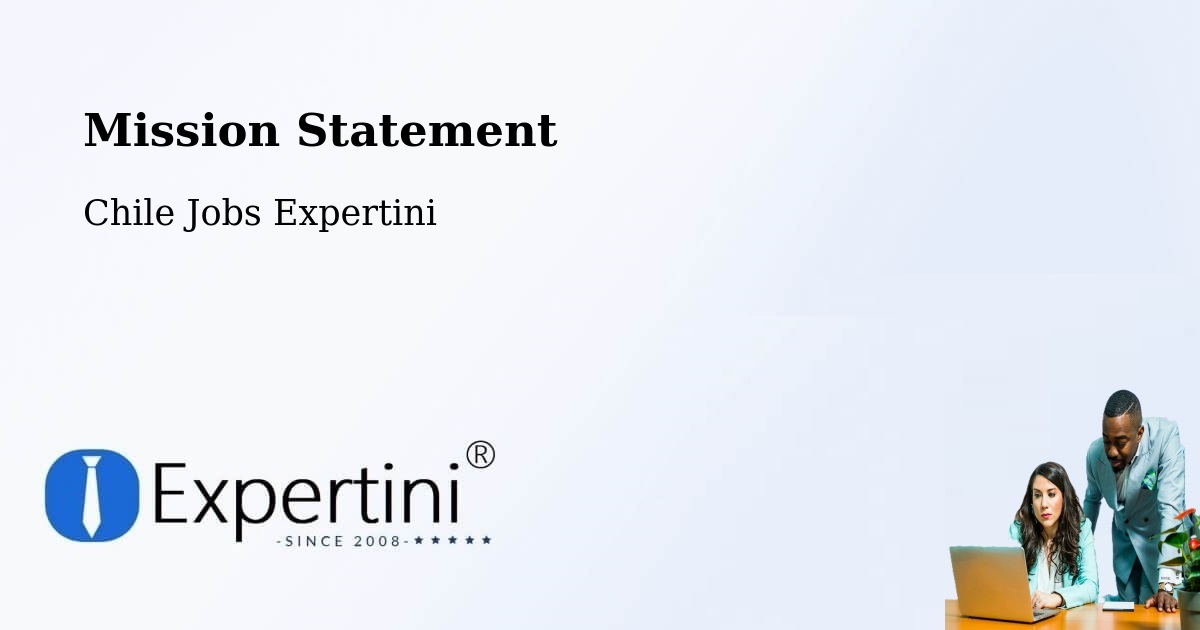 Corporate Mission – Chépica - Chile Jobs Expertini
