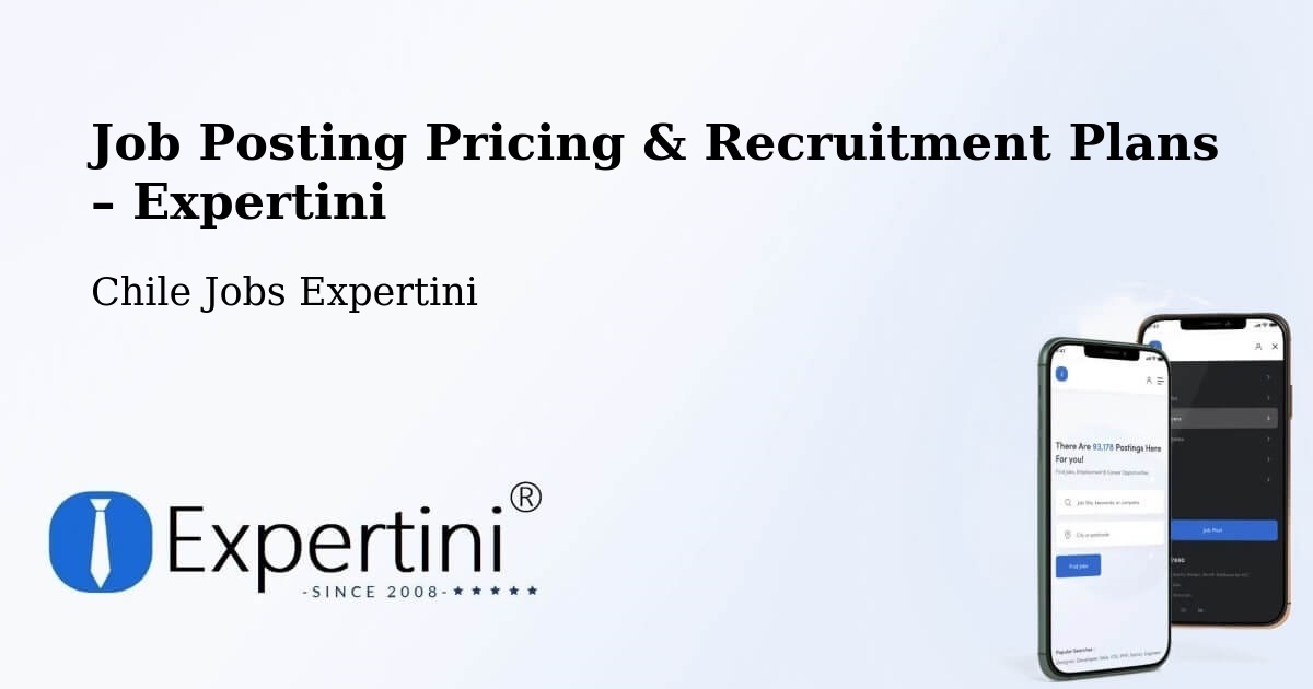 Job Posting Pricing & Recruitment Plans – Chépica - Chépica, Chile Jobs Expertini