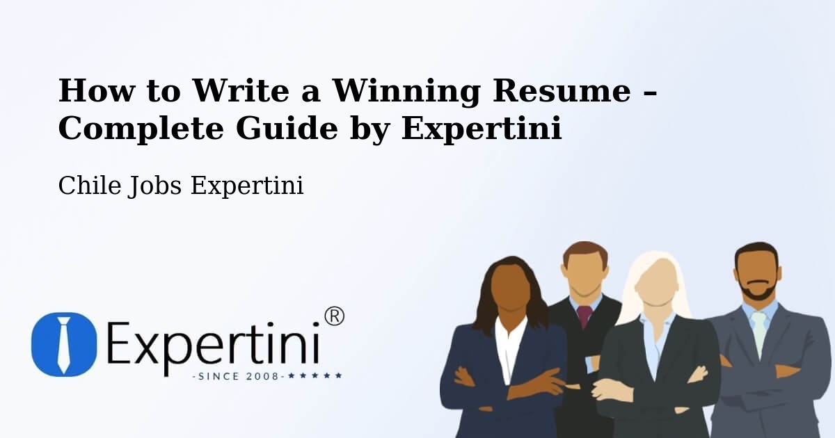 Resume Writing Guide for Job Seekers – Chépica - Chépica, Chile Jobs Expertini